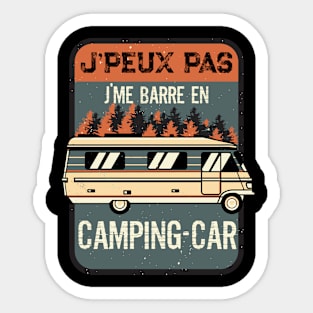 J'Peux pas J'Me Barre en Camping-Car Sticker